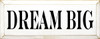 Dream Big  |Inspirational Wood Sign | Sawdust City Wood Signs