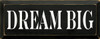 Dream Big  |Inspirational Wood Sign | Sawdust City Wood Signs