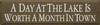 A Day At The Lake.. (large)  | Wood Sign With Lake Saying | Sawdust City Wood Signs