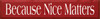 Because Nice Matters (large)  | Inspirational Wood Sign | Sawdust City Wood Signs