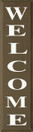 Welcome (Vertical)  | Vertical Wood Sign | Sawdust City Wood Signs