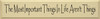The Most Important Things In Life Aren't Things  | Wood Sign With Inspirational Saying| Sawdust City Wood Signs