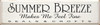 Summer Breeze Makes Me Feel Fine ~ Seals & Crofts | Summer Wood Sign| Sawdust City Wood Signs