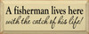A Fisherman Lives Here - With The Catch Of His Life |Romantic Fishing  Wood Sign | Sawdust City Wood Signs
