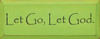 Let Go, Let God. | Christian Wood Sign | Sawdust City Wood Signs