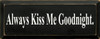 Always Kiss Me Goodnight (small)