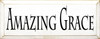 Amazing Grace | Christian Wood Sign| Sawdust City Wood Signs