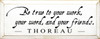 Be True To Your Work.. ~ Thoreau | Wood Sign With Famous Quotes | Sawdust City Wood Signs