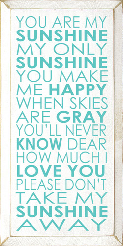 You are my sunshine, my only sunshineÂ… |Wood Sign with Famous