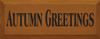 Autumn Greetings | Fall Wood Sign | Sawdust City Wood Signs
