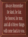 Always Remember Be Kind Be.. | Inspirational Wood Sign| Sawdust City Wood Signs