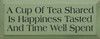 A Cup Of Tea Shared Is Happiness Tasted And Time Well Spent
