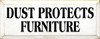 Dust Protects Furniture | Funny Wood Sign| Sawdust City Wood Signs