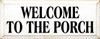 Welcome To The.. | Porch Wood Sign| Sawdust City Wood Signs