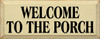Welcome To The.. | Porch Wood Sign| Sawdust City Wood Signs