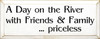 A Day On The River With Friends & Family...Priceless (small) |Priceless Wood Sign | Sawdust City Wood Signs