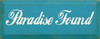 Paradise Found | Destination Wood Sign| Sawdust City Wood Signs
