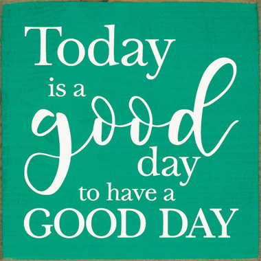シルバーバングル「Yes. Today is a very good day…」 Today Is A Good Day To Have A Good Day Sign | Inspirational Wood