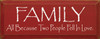 Family ~ All because two people fell in love. | Romantic Wood Sign| Sawdust City Wood Signs