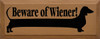 Beware of Wiener! (picture of dachshund)  | Dog Wood Sign| Sawdust City Wood Signs