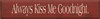 Shown in Old Burgundy with Cream lettering