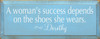 A woman's success depends on the shoes.. - Dorothy (small)  | Wood Sign With Famous Quotes | Sawdust City Wood Signs