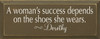 A woman's success depends on the shoes.. - Dorothy (small)  | Wood Sign With Famous Quotes | Sawdust City Wood Signs