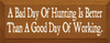 A Bad Day Of Hunting Is Better Than A Good Day Of Working  |Hunting Wood Sign| Sawdust City Wood Signs