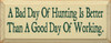 A Bad Day Of Hunting Is Better Than A Good Day Of Working  |Hunting Wood Sign| Sawdust City Wood Signs