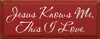 Jesus Knows Me, This I Love. |Simple Christian Wood Sign | Sawdust City Wood Signs