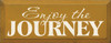 Enjoy the Journey |Inspirational Wood Sign| Sawdust City Wood Signs