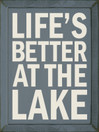 Life's Better At The Lake |Lake Wood Sign| Sawdust City Wood Signs