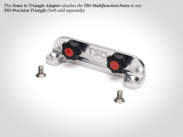 Attach the TSO Multifunction Fence to any TSO Precision Triangle with this adapter.