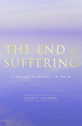 The End of Suffering: Finding Purpose in Pain