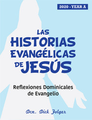 [Gospel Stories of Jesus eResources] Las Historias Evangélicas de Jesús (eResource): Reflexiones Dominicales de Evangelio para Año A