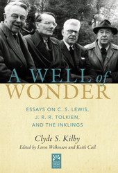 A Well of Wonder: Vol. 1 - Essays on C.S. Lewis, J.R.R. Tolkien, and the Inklings