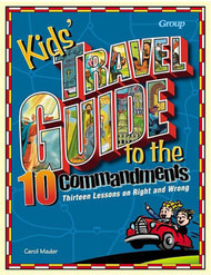 [Kids' Travel Guide series] Kids' Travel Guide to the Ten Commandments: 13 Interactive Lessons on Right and Wrong