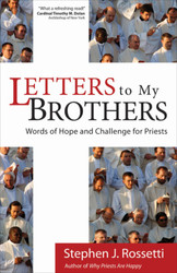 Letters to My Brothers: Words of Hope and Challenge for Priests 