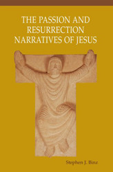 The Passion and Resurrection Narratives of Jesus