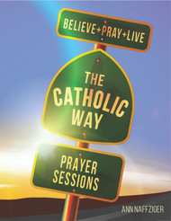 [The Catholic Way] 26 Prayer Sessions (eResource): From The Catholic Way