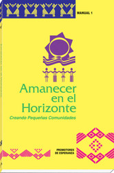 [Witnesses of Hope Collection] Amanecer en el Horizonte: Creando Pequeñas Comunidades (Rústica): Promotores de Esperanza 