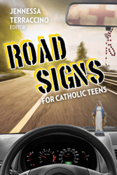 Road Signs for Catholic Teens