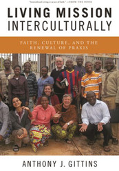 Living Mission Interculturally: Faith, Culture, and the Renewal of Praxis