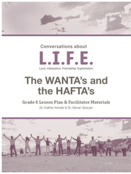 [Conversations about L.I.F.E.] Conversations about L.I.F.E. (eResource): Grade 6 - The WANTA's and the HAFTA's