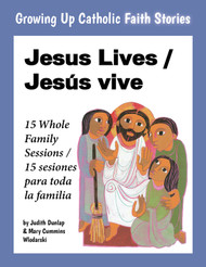 [Growing Up Catholic Faith Stories] Jesus Lives (Booklet): Booklets for 15 Whole Family Sessions