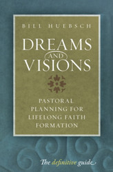 Dreams and Visions: Pastoral Planning for Lifelong Faith Formation