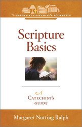 [Essential Catechist's Bookshelf series] Scripture Basics: A Catechist's Guide
