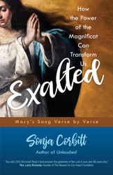 Exalted: How the Power of the Magnificat Can Transform Us