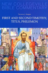 [New Collegeville Bible Commentary] First and Second Timothy, Titus, Philemon: New Collegeville Bible Commentary Volume 9