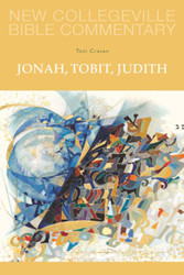 [New Collegeville Bible Commentary] Jonah, Tobit, Judith: New Collegeville Bible Commentary Volume 25